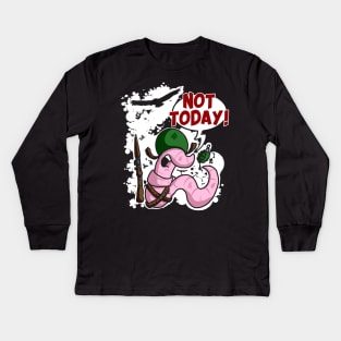 Not Today! Early Bird Worm Kids Long Sleeve T-Shirt